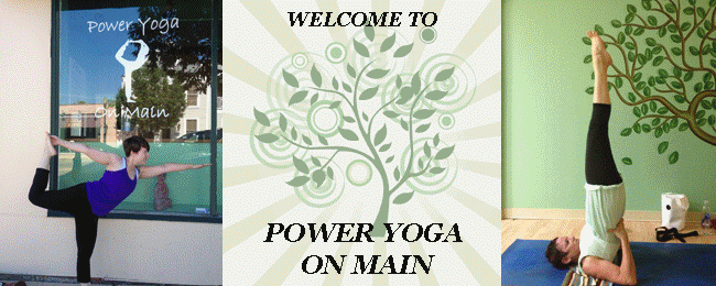 Power Yoga on Main - Welcome!